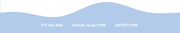 P.O. Box 4642, Victoria, Texas 77903, (361) 572-0196